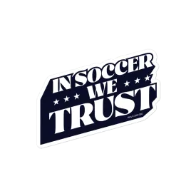 In Soccer We Trust Podcast Logo Die Cut Sticker